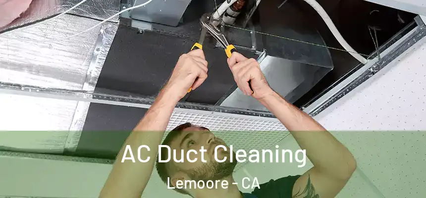  AC Duct Cleaning Lemoore - CA